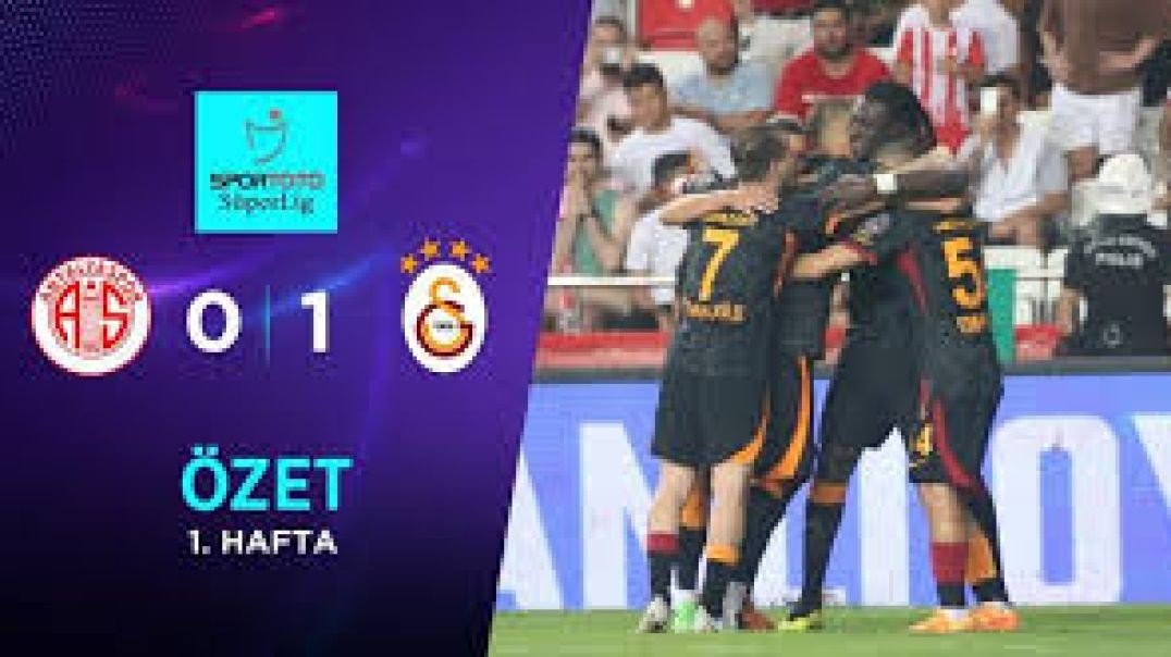 Antalyaspor 0 - 1 Galatasaray Maç Özeti 1. Hafta 07.08.2022